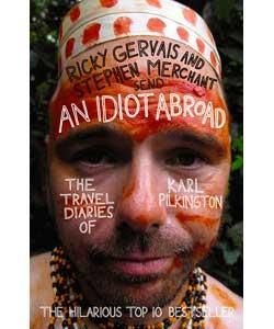 An Idiot Abroad: The Travel Diaries of Karl Pilkington