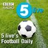 5 live's Football Daily