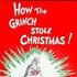 How the Grinch Stole Christmas!