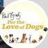 Paul O'Grady: For the Love of Dogs